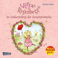 Maxi Pixi 357: Rosa Rosenherz: Im Zauberschloss der Herzenswünsche (357): Miniaturbuch