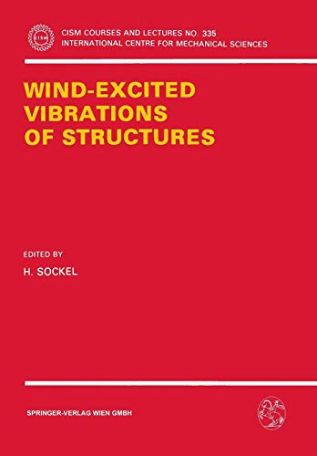 Wind-Excited Vibrations of Structures (CISM International Centre for Mechanical Sciences, 335, Band 335)