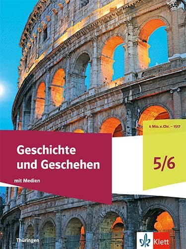Geschichte und Geschehen 5 6 Schulbuch mit Medien Klasse 5 6 Ausgabe Thüringen Gymnasium