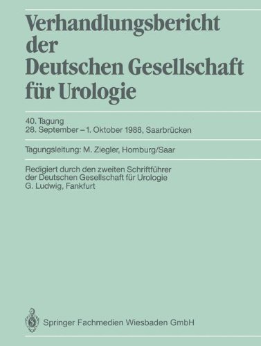 40. Tagung, 28. September-1. Oktober 1988, Saarbrücken (Verhandlungsbericht der Deutschen Gesellschaft für Urologie)