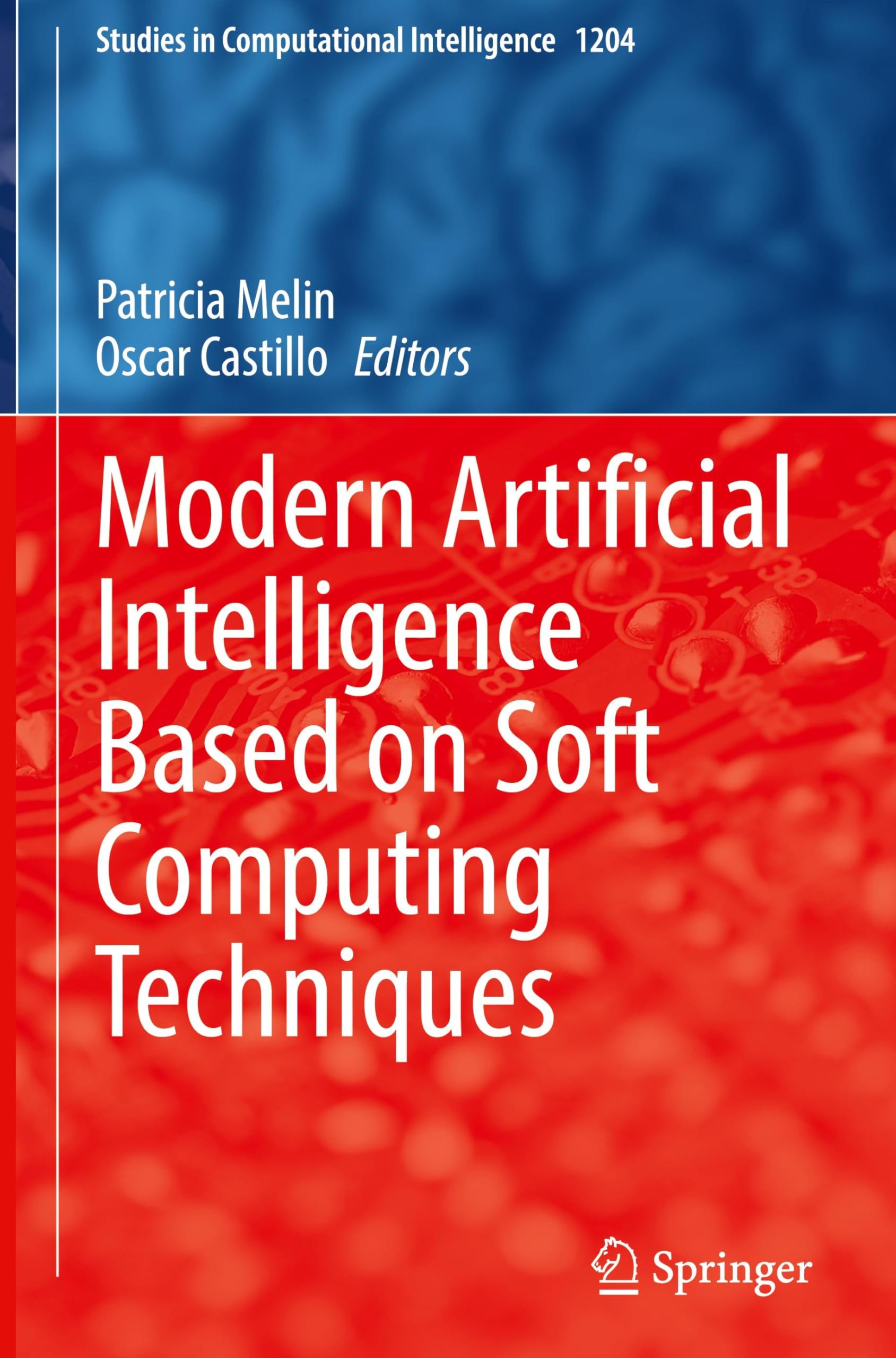 Modern Artificial Intelligence Based on Soft Computing Techniques (Studies in Computational Intelligence, 1204, Band 1204)