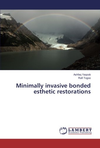 Minimally invasive bonded esthetic restorations