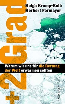 Plus zwei Grad: Warum wir uns für die Rettung der Welt erwärmen sollten