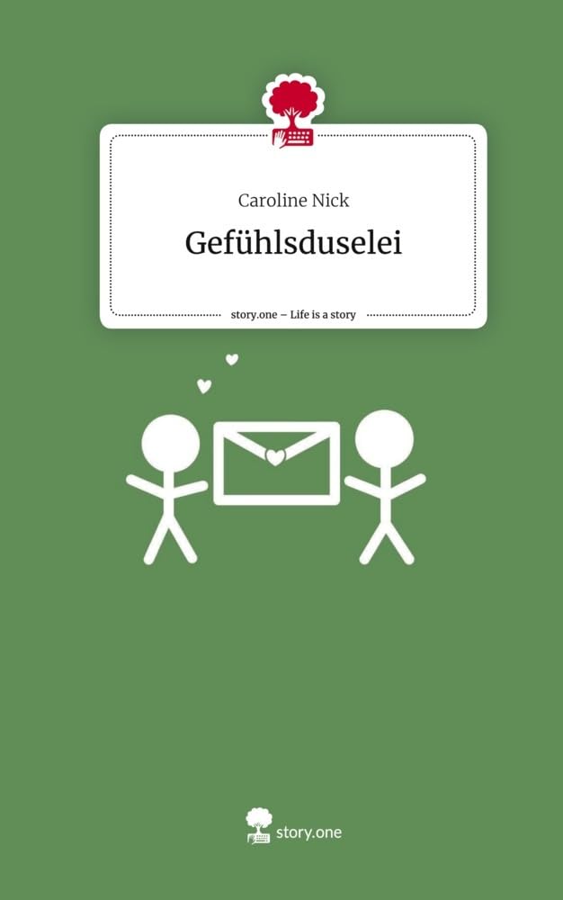 Gefühlsduselei. Life is a Story - story.one: DE