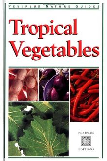 Tropical Vegetables (Periplus Nature)