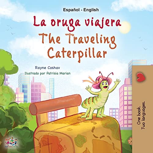 The Traveling Caterpillar (Spanish English Bilingual Children's Book) (Spanish English Bilingual Collection)