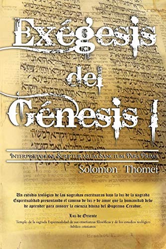 Exegesis del Genesis I: Interpretatione Scripturarum Sanctum Pars Prima