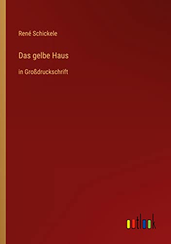 Das gelbe Haus: in Großdruckschrift