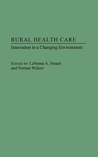 Rural Health Care: Innovation in a Changing Environment