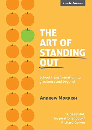 The Art of Standing Out: School Transformation, to greatness and beyond