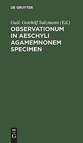 Observationum in Aeschyli Agamemnonem Specimen