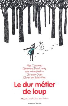 Le dur métier de loup