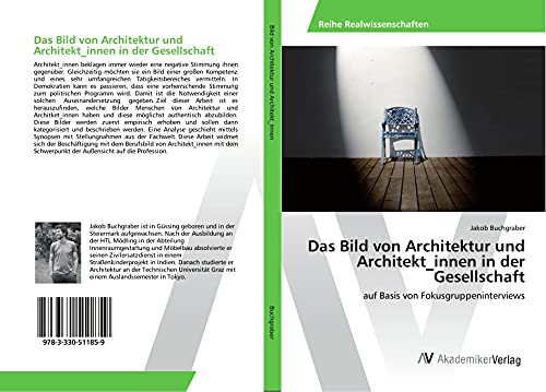 Das Bild von Architektur und Architekt_innen in der Gesellschaft: auf Basis von Fokusgruppeninterviews