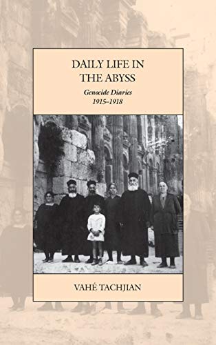 Daily Life in the Abyss: Genocide Diaries, 1915-1918 (War and Genocide, Band 25)