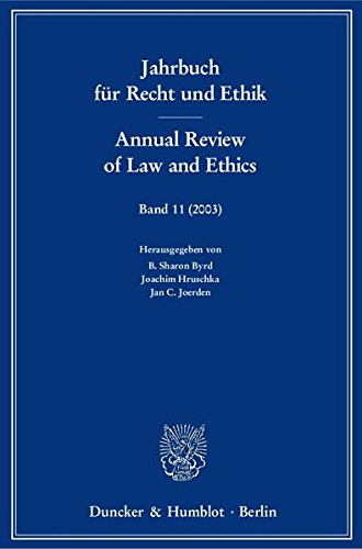Jahrbuch für Recht und Ethik / Annual Review of Law and Ethics.: Bd. 11 (2003). Themenschwerpunkt: Strafrecht und Rechtsphilosophie / Criminal Law and Legal Philosophy.