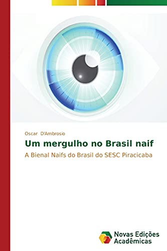 Um mergulho no Brasil naif: A Bienal Naifs do Brasil do SESC Piracicaba