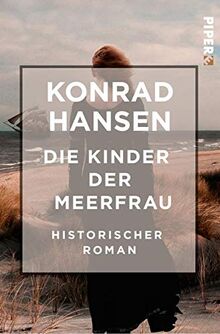 Die Kinder der Meerfrau: Historischer Roman