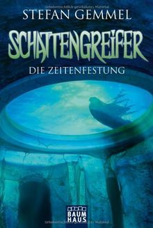 Schattengreifer - Die Zeitenfestung