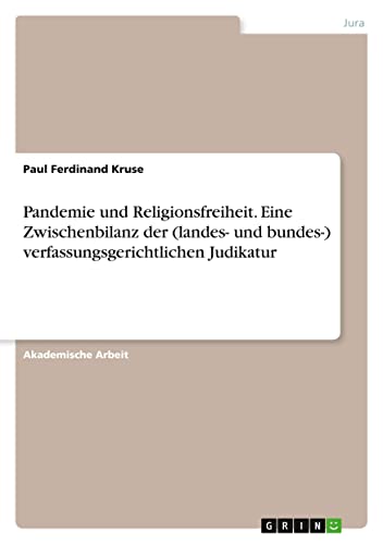 Pandemie und Religionsfreiheit. Eine Zwischenbilanz der (landes- und bundes-) verfassungsgerichtlichen Judikatur