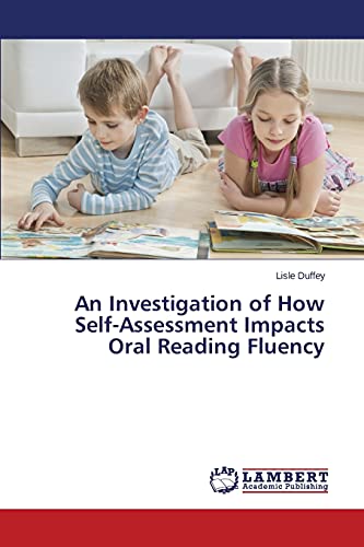 An Investigation of How Self-Assessment Impacts Oral Reading Fluency