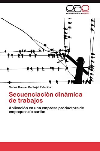 Secuenciación dinámica de trabajos: Aplicación en una empresa productora de empaques de cartón