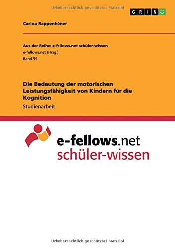 Die Bedeutung der motorischen Leistungsfähigkeit von Kindern für die Kognition