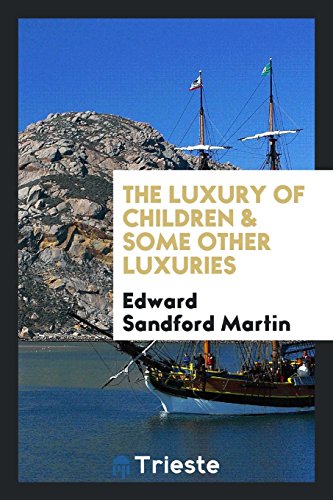 The luxury of children & some other luxuries