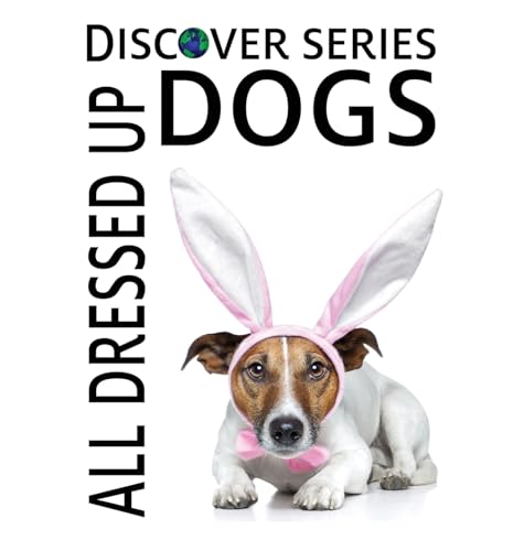 Dogs All Dressed Up (Discover)