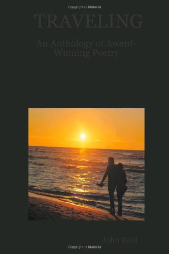 TRAVELING: An Anthology of Award-Winning Poetry