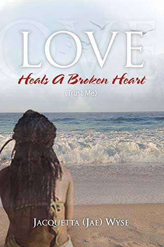 Love Heals A Broken Heart (Trust Me)