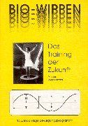 Bio-Wippen. Das Training der Zukunft. Das lebendige Bewegungsprogramm