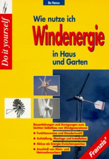 Wie nutze ich Windenergie in Haus und Garten?