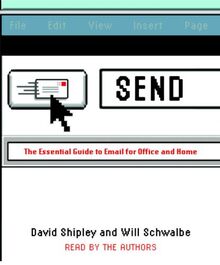 Send: The Essential Guide to Email for Office and Home