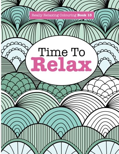 Die Buchhandlung in Oelde hat das Buch Really Relaxing Colouring Book 13: Time To RELAX (Really Relaxing Colouring Books)