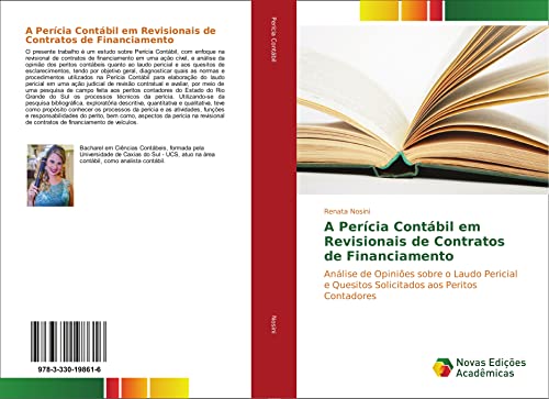 A Perícia Contábil em Revisionais de Contratos de Financiamento: Análise de Opiniões sobre o Laudo Pericial e Quesitos Solicitados aos Peritos Contadores