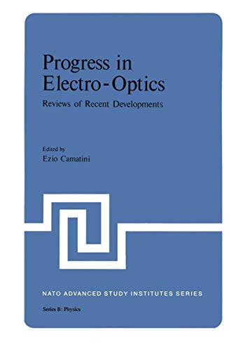 Progress in Electro-Optics: Reviews Of Recent Developments (Nato Science Series B: (Closed)) (Nato Science Series B:, 10, Band 10)