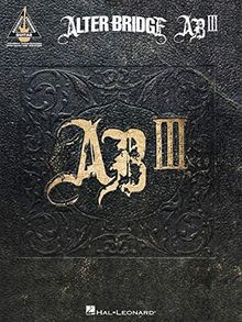 Alter Bridge: AB III (Guitar Recorded Versions)