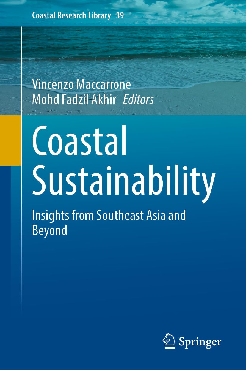 Coastal Sustainability: Insights from Southeast Asia and Beyond (Coastal Research Library, 39, Band 39)
