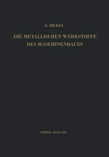 Die Metallischen Werkstoffe des Maschinenbaues