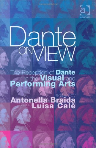 Dante on View: The Reception of Dante in the Visual and Performing Arts