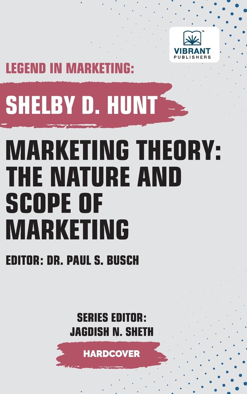 Marketing Theory: The Nature and Scope of Marketing (Legend in Marketing, Band 27)
