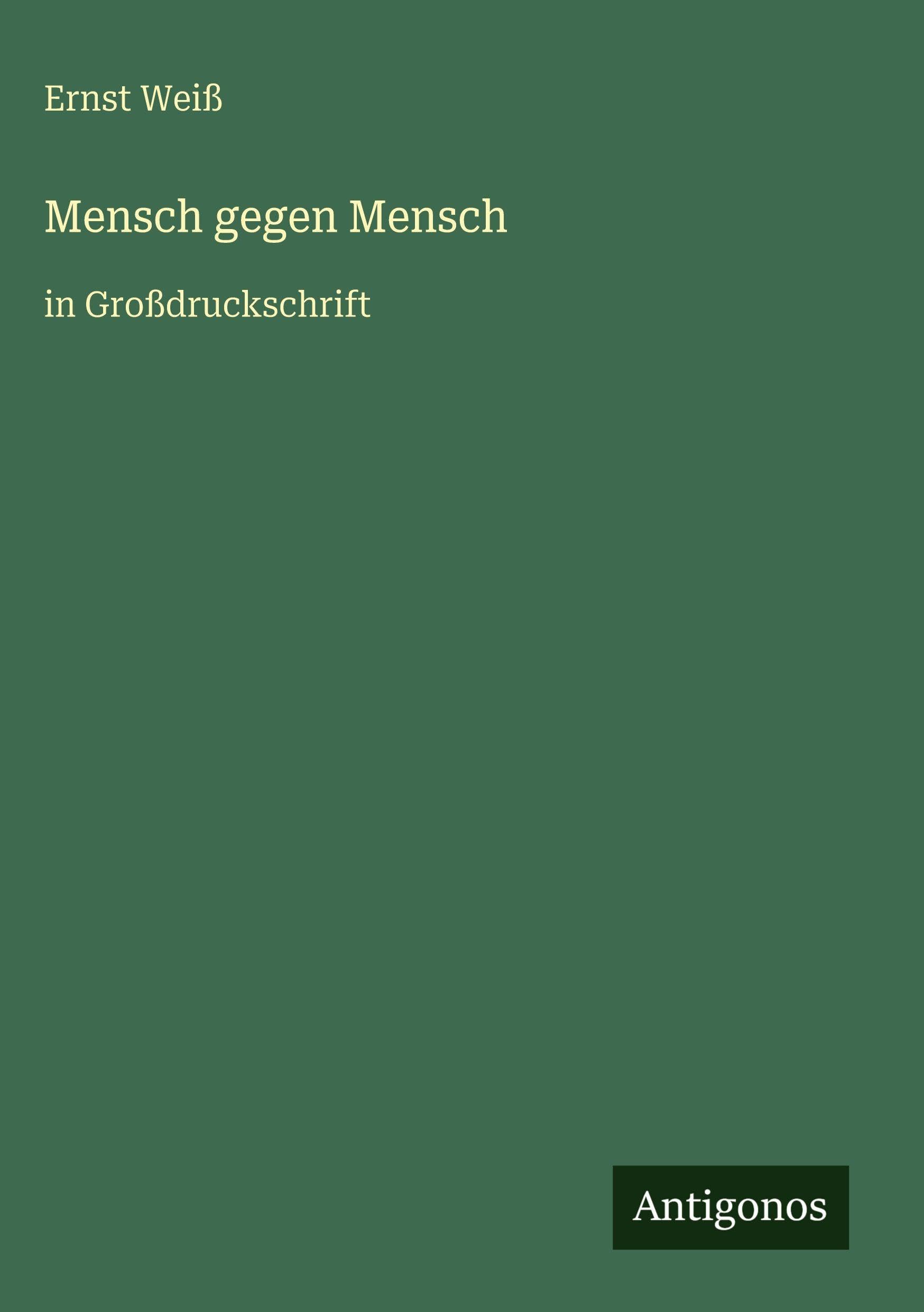 Mensch gegen Mensch: in Großdruckschrift