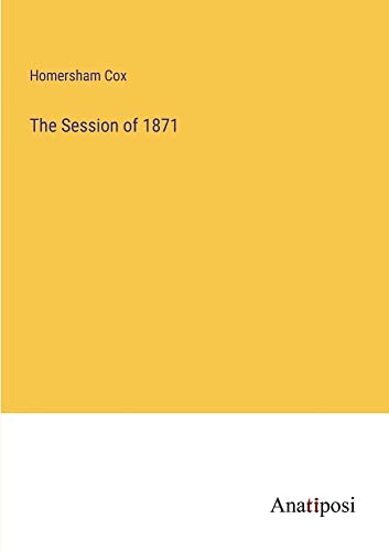The Session of 1871