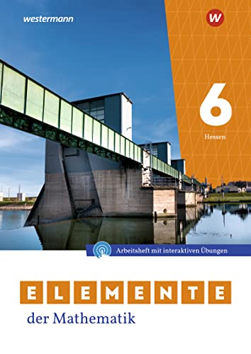 Elemente der Mathematik SI 6. Arbeitsheft mit interaktiven Übungen. Für Gymnasien in Hessen: Arbeitsheft 6 mit interaktiven Übungen