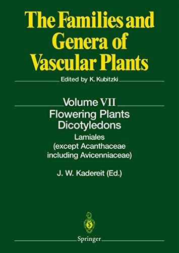 Flowering Plants · Dicotyledons: Lamiales (except Acanthaceae including Avicenniaceae) (The Families and Genera of Vascular Plants, 7, Band 7)