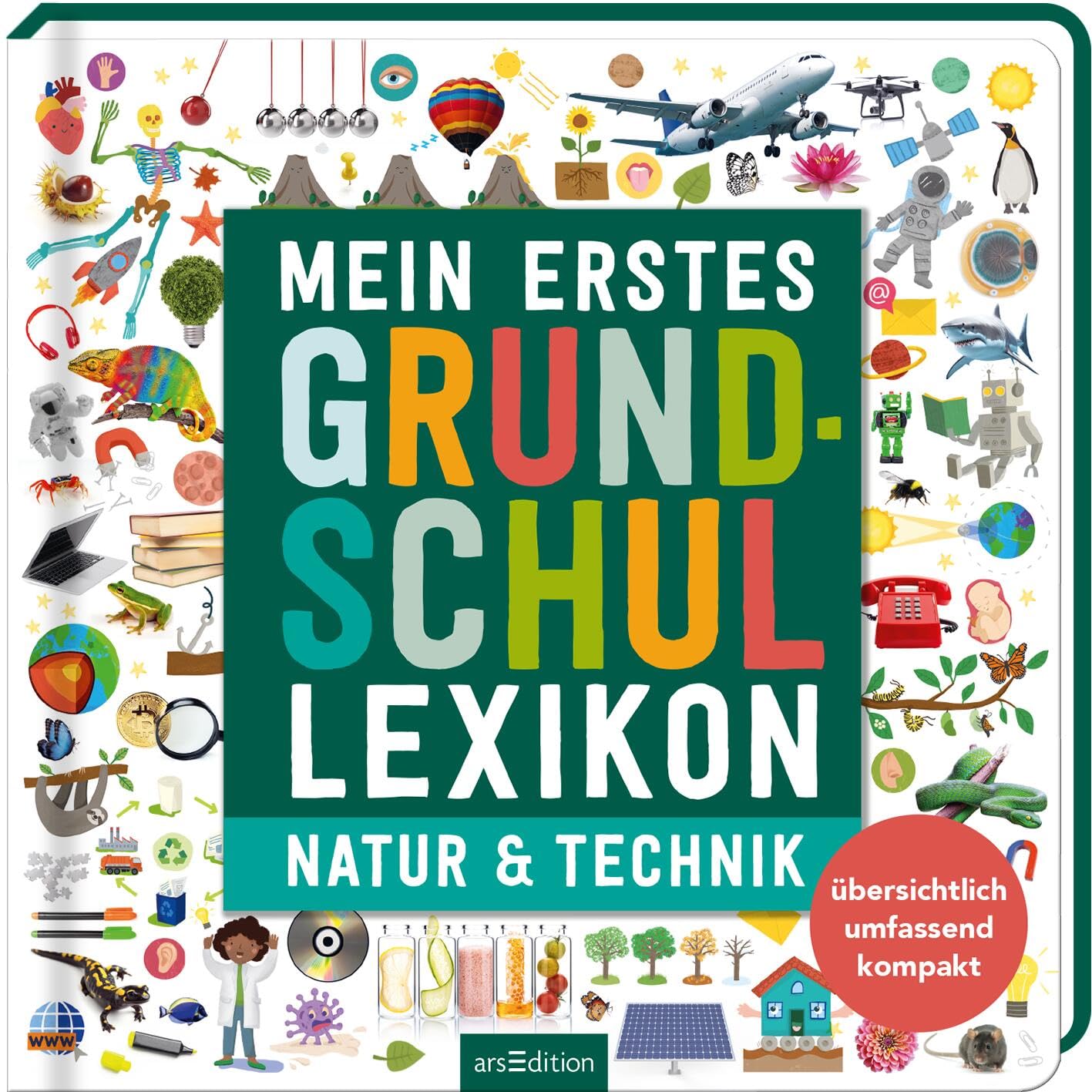 Mein erstes Grundschul-Lexikon Natur & Technik: Übersichtlich, umfassend, kompakt | Ein Nachschlagewerk ab 6 Jahren