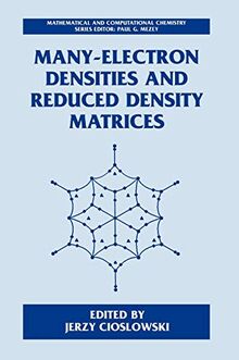 Many-Electron Densities and Reduced Density Matrices (Mathematical and Computational Chemistry)