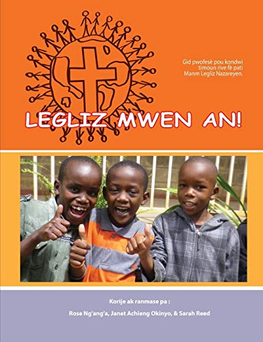 Legliz mwen an!: Gid pwofesè pou kondwi timoun rive fè pati manm Legliz Nazareyen (Child's Life of Christ, Band 8)