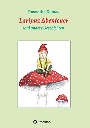 Laripuz Abenteuer: und andere Geschichten