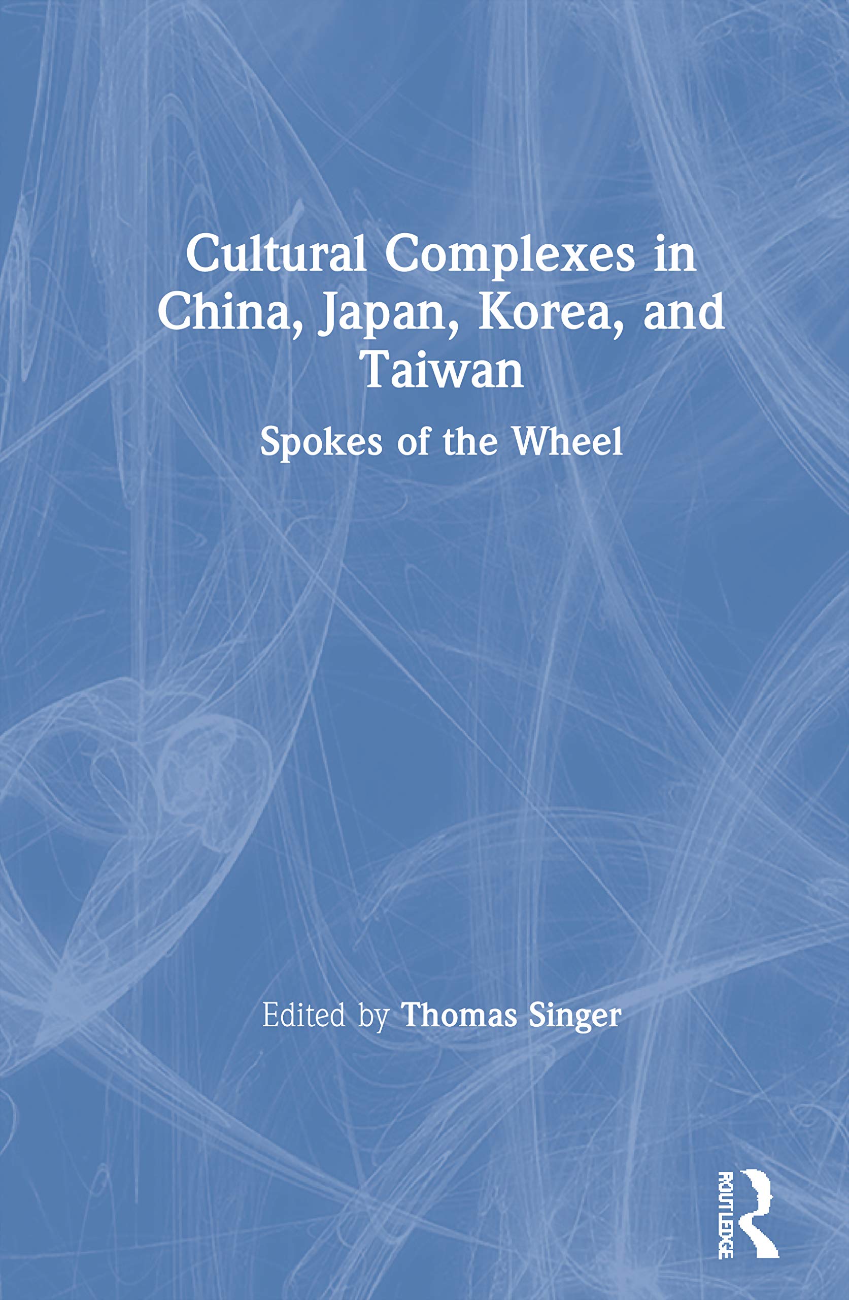 Cultural Complexes in China, Japan, Korea, and Taiwan: Spokes of the Wheel